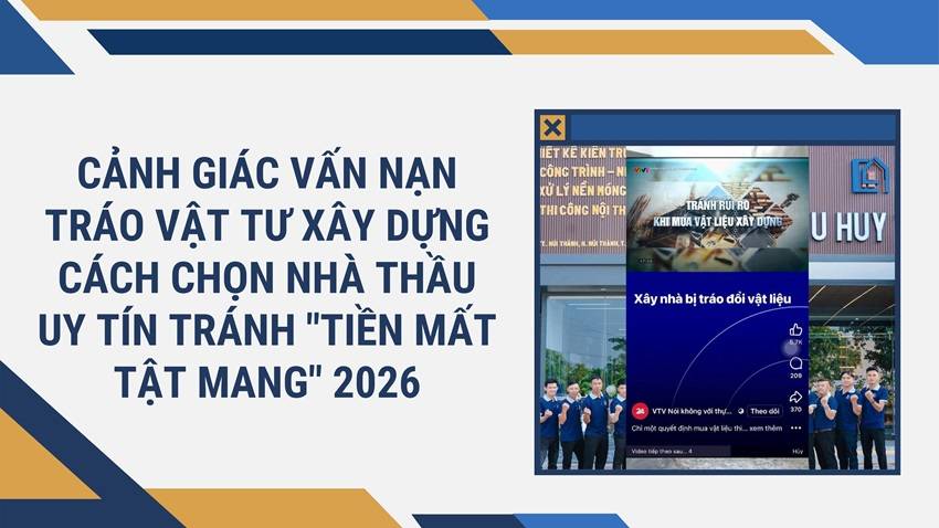 Cảnh Giác Vấn Nạn Tráo Vật Tư Xây Dựng| Cách Chọn Nhà Thầu Uy Tín Tránh "Tiền Mất Tật Mang" 2026